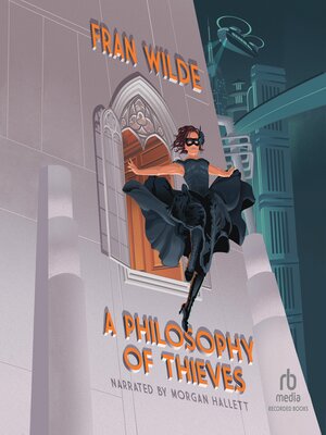 cover image of A Philosophy of Thieves